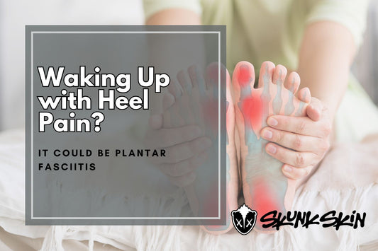 Waking Up with Heel Pain It Could Be Plantar Fasciitis